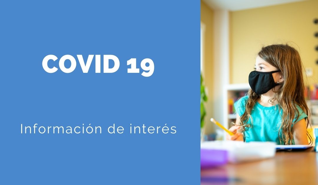 Documentos de interés sobre el COVID 19 para el comienzo de curso 2021-2022.