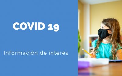 Documentos de interés sobre el COVID 19 para el comienzo de curso 2021-2022.